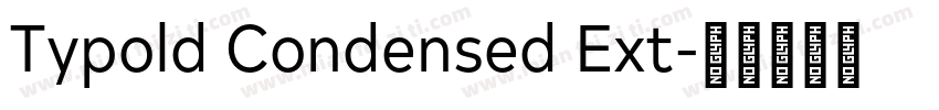 Typold Condensed Ext字体转换